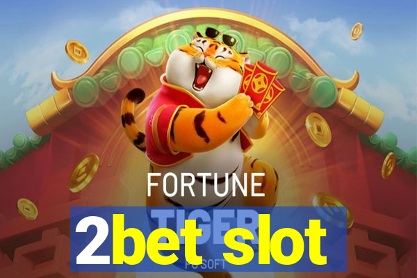 2bet slot