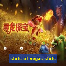 slots of vegas slots