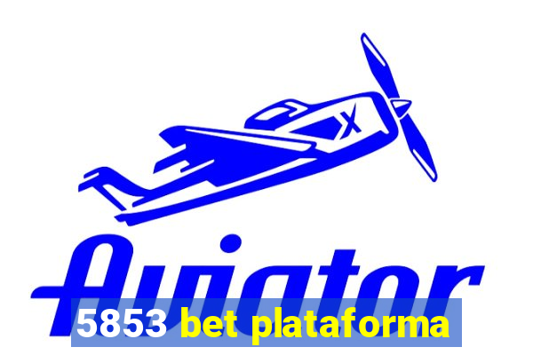 5853 bet plataforma