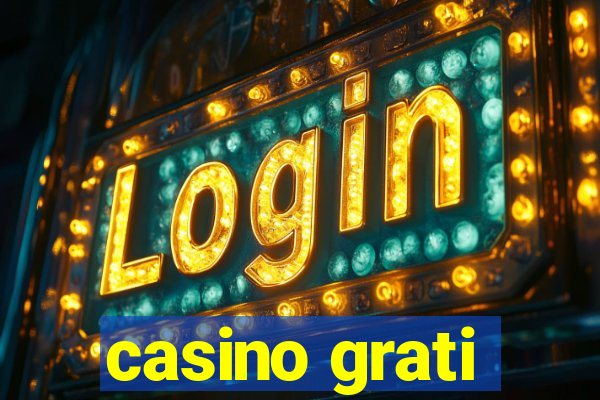 casino grati