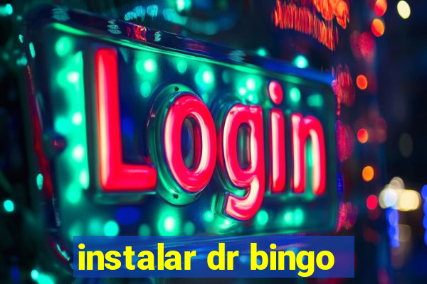 instalar dr bingo