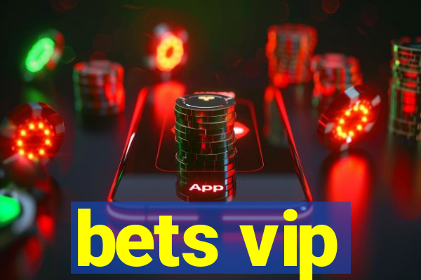 bets vip