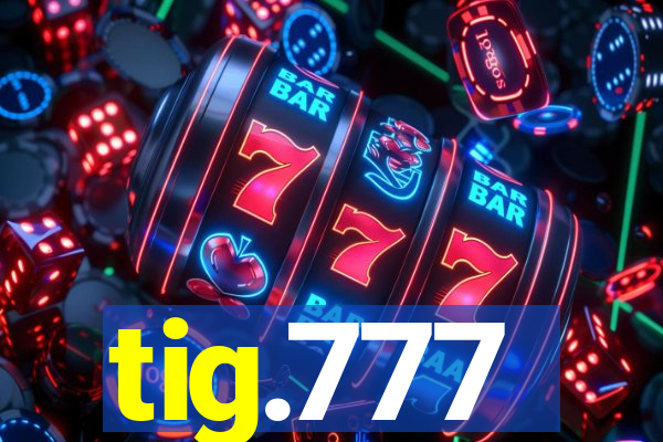 tig.777