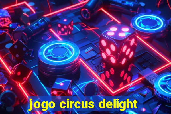 jogo circus delight