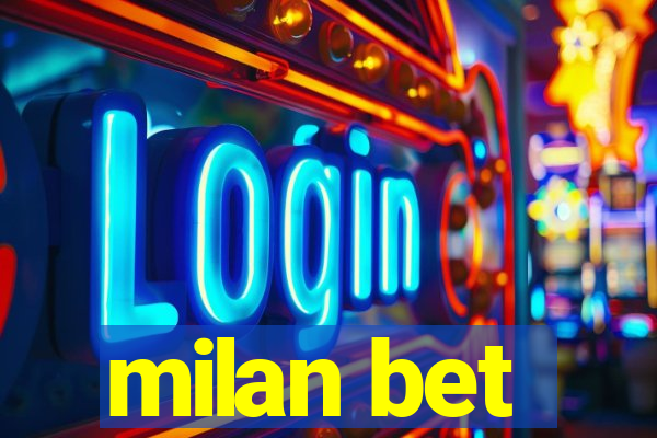 milan bet