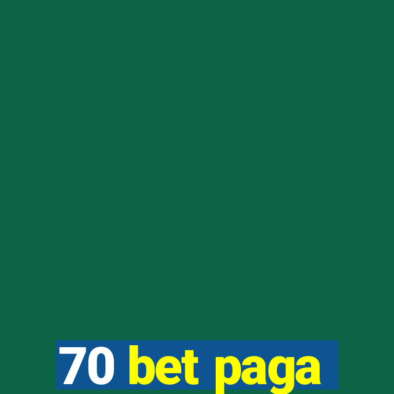 70 bet paga