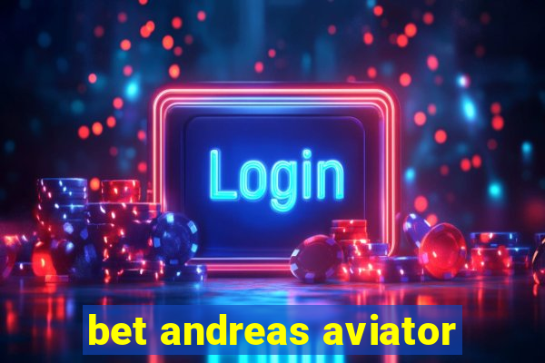 bet andreas aviator