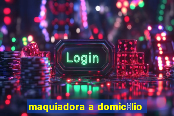 maquiadora a domic铆lio