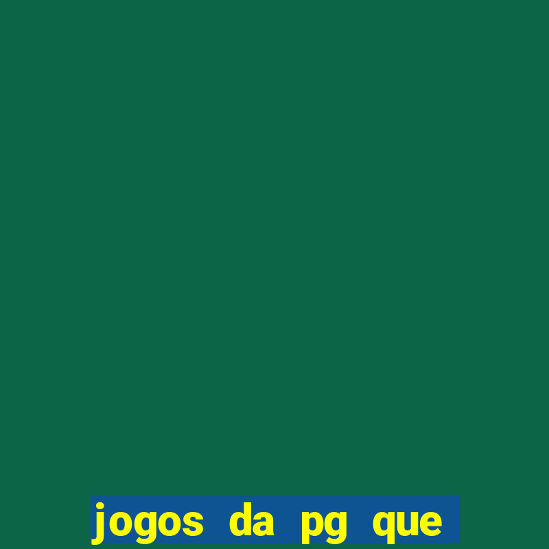 jogos da pg que pagam bem