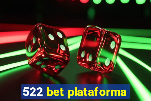 522 bet plataforma