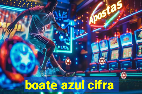 boate azul cifra