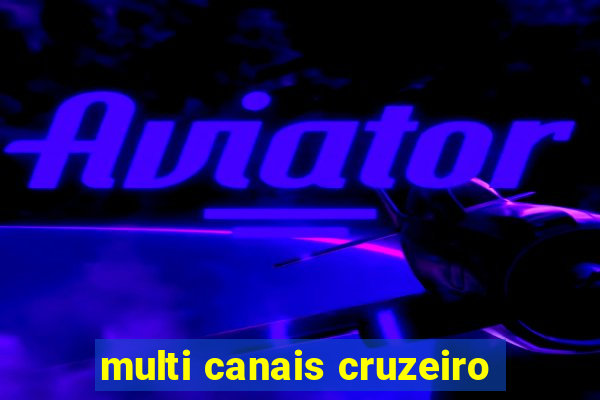 multi canais cruzeiro