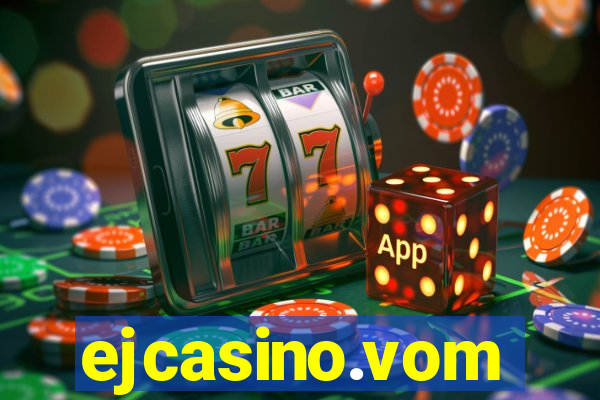 ejcasino.vom