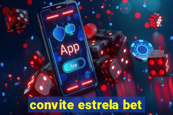 convite estrela bet