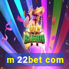 m 22bet com