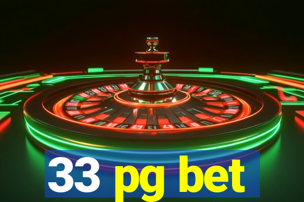 33 pg bet