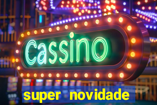 super novidade junto ou separado