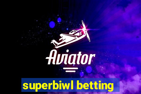 superbiwl betting