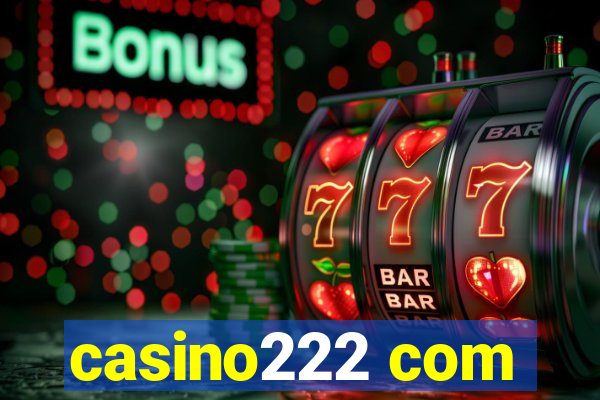 casino222 com