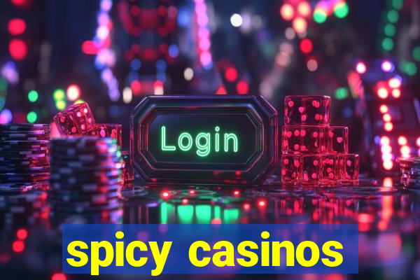 spicy casinos