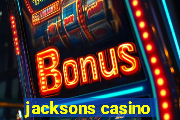 jacksons casino