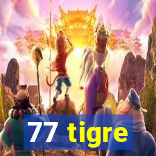 77 tigre