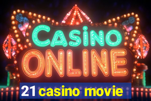 21 casino movie