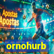 ornohurb