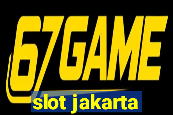 slot jakarta