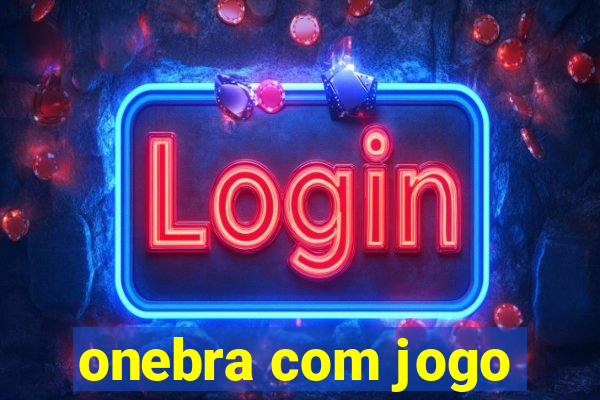 onebra com jogo