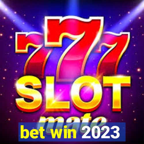 bet win 2023