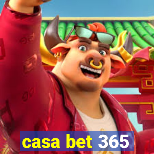 casa bet 365