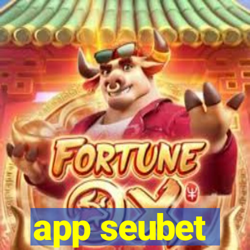 app seubet