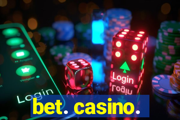 bet. casino.