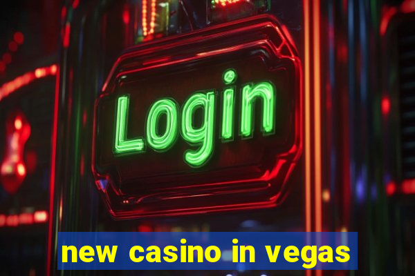 new casino in vegas