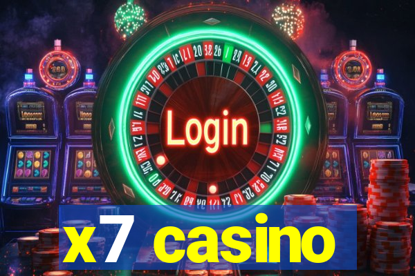 x7 casino