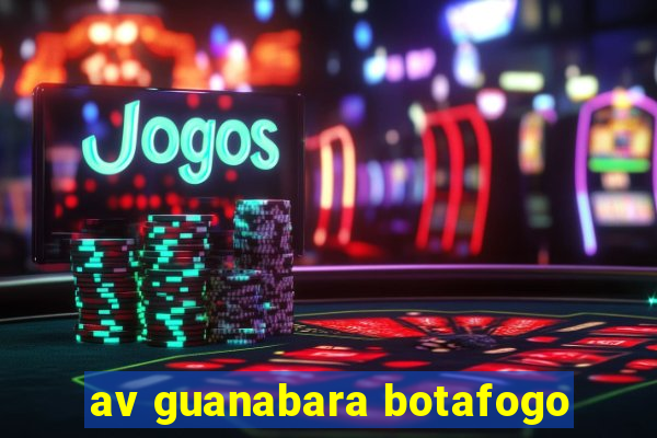 av guanabara botafogo