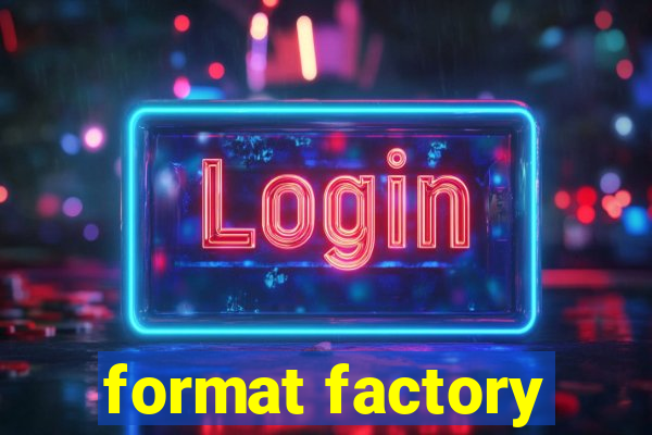 format factory