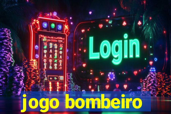 jogo bombeiro