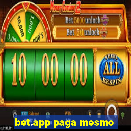 bet.app paga mesmo