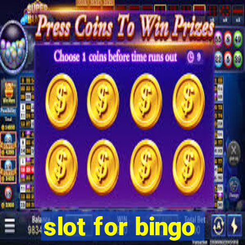 slot for bingo