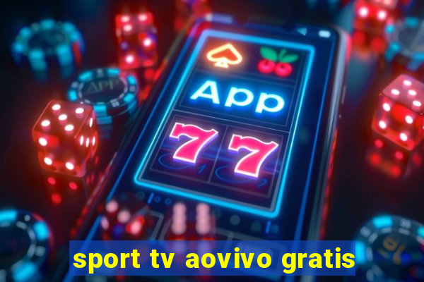 sport tv aovivo gratis