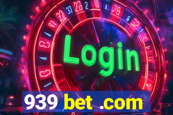 939 bet .com