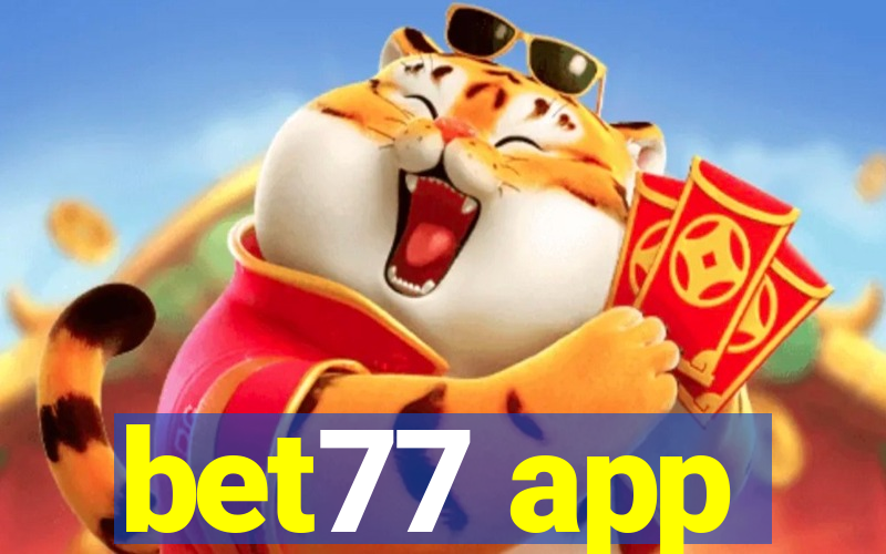 bet77 app