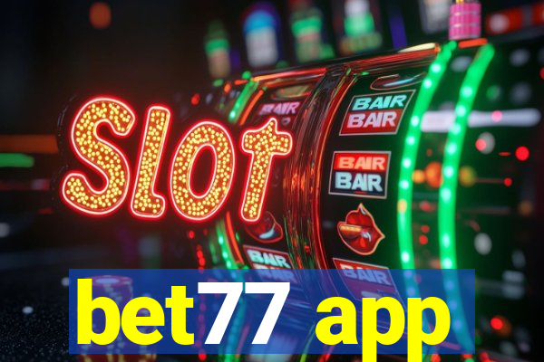 bet77 app