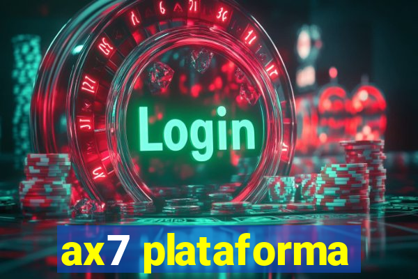 ax7 plataforma