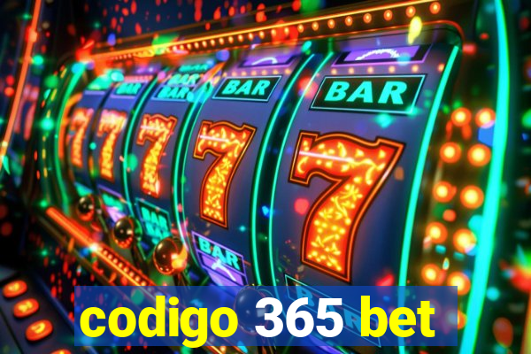 codigo 365 bet