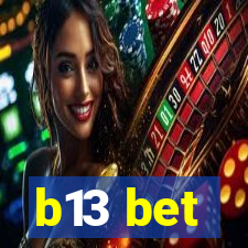 b13 bet