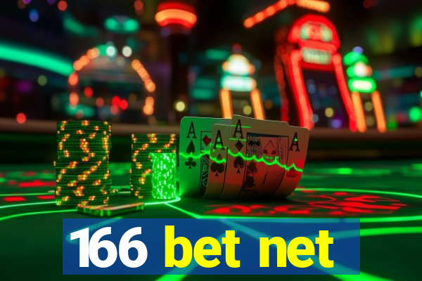 166 bet net