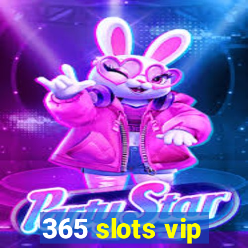 365 slots vip